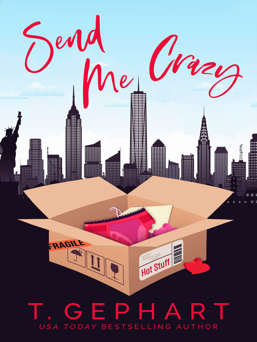 Title details for Send Me Crazy by T Gephart - Available
